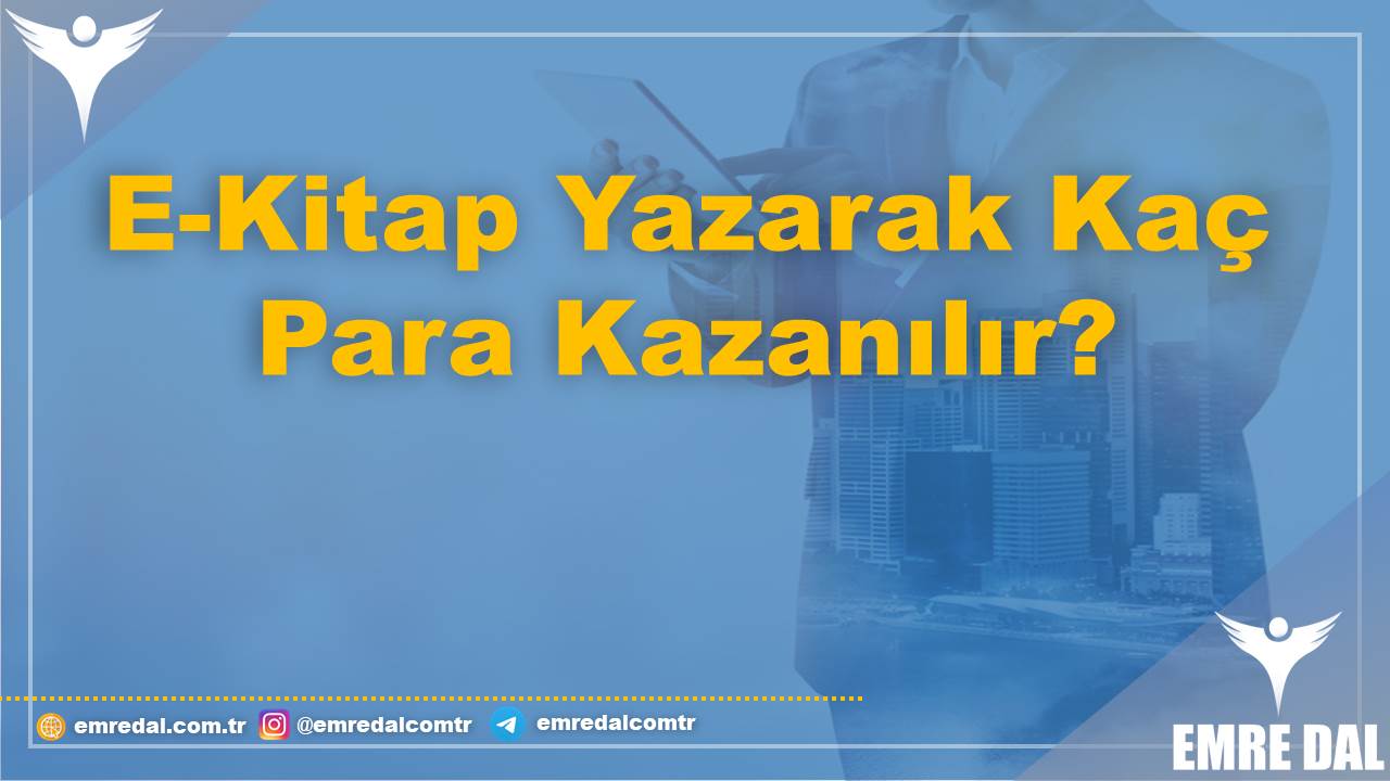 E-Kitap Yazarak Kaç Para Kazanılır?