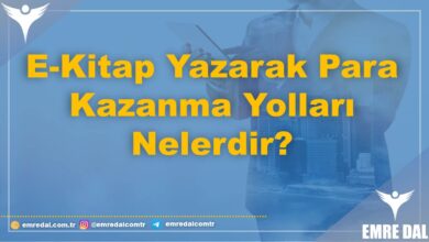 6 Temel Nokta İle E-Kitap Yazarak Para Kazanma Yolları Nelerdir? 9 E-Kitap Yazarak Para Kazanma Yolları Nelerdir?