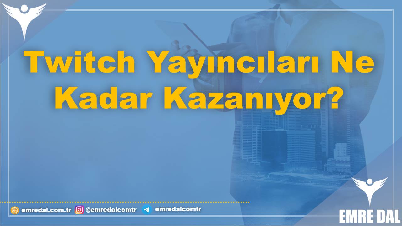 Twitch Yayıncıları Ne Kadar Kazanıyor?
