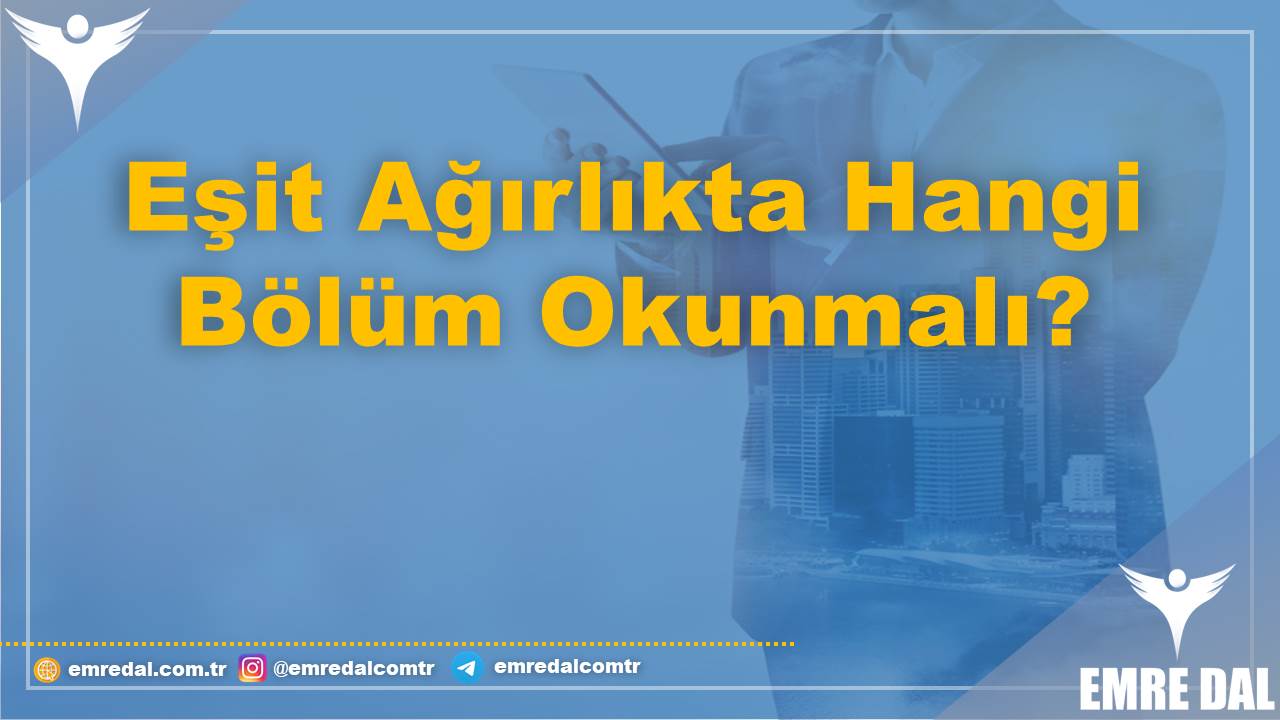 Eşit Ağırlıkta Hangi Bölüm Okunmalı?