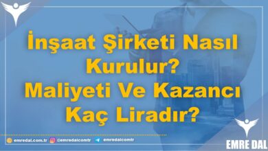15 ADIMDA: İnşaat Şirketi Nasıl Kurulur? Maliyeti Ve Kazancı Kaç Liradır? 4 İnşaat Şirketi Nasıl Kurulur? Maliyeti Ve Kazancı Kaç Liradır?