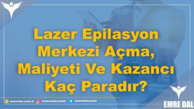 10 ADIMDA: Lazer Epilasyon Merkezi Açma, Maliyeti Ve Kazancı Kaç Paradır? 6 Lazer Epilasyon Merkezi Açma, Maliyeti Ve Kazancı Kaç Paradır?