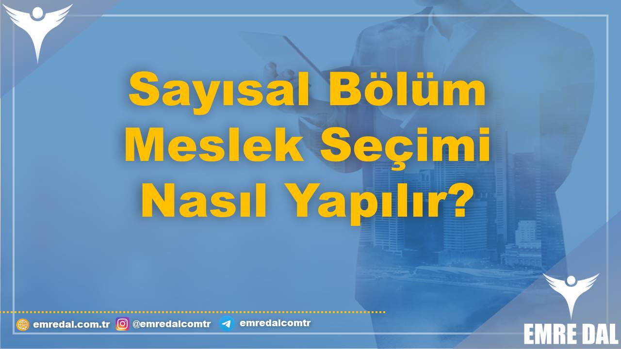 Sayısal Bölüm Meslek Seçimi Nasıl Yapılır?