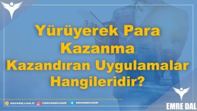 Yürüyerek Para Kazanma - Kazandıran Uygulamalar Hangileridir?