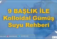 9 BAŞLIK İLE Kolloidal Gümüş Suyu Rehberi