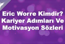Eric Worre Kimdir? Kariyer Adımları Ve Motivasyon Sözleri