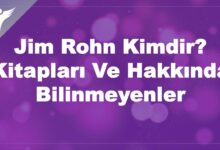 Jim Rohn Kimdir? Kitapları Ve Hakkında Bilinmeyenler