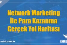 Network Marketing İle Para Kazanma: Gerçek Yol Haritası