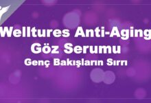 Welltures Anti-Aging Göz Serumu | Genç Bakışların Sırrı