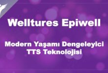 Welltures Epiwell | Modern Yaşamı Dengeleyici TTS Teknolojisi