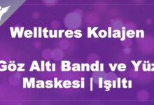 Welltures Kolajen Göz Altı Bandı ve Yüz Maskesi | Işıltı