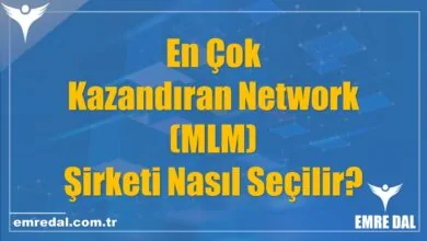 En Çok Kazandıran Network (MLM) Şirketi Nasıl Seçilir?