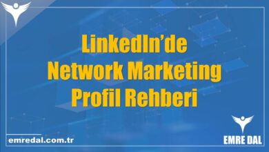 LinkedIn’de Network Marketing Profil Rehberi