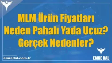 MLM Ürün Fiyatları Neden Pahalı Yada Ucuz? Gerçek Nedenler?