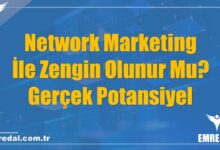 Network Marketing İle Zengin Olunur Mu? Gerçek Potansiyel