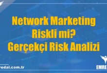 Network Marketing Riskli mi? Gerçekçi Risk Analizi
