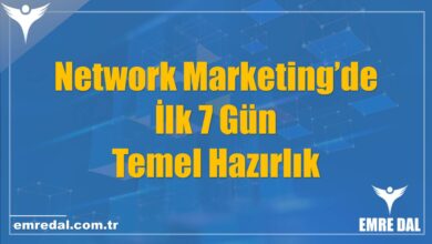 Network Marketing’de İlk 7 Gün: Temel Hazırlık