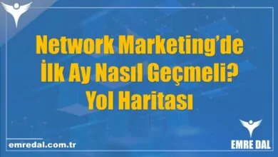 Network Marketing’de İlk Ay Nasıl Geçmeli? Yol Haritası