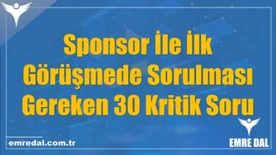 Sponsor İle İlk Görüşmede Sorulması Gereken 30 Kritik Soru