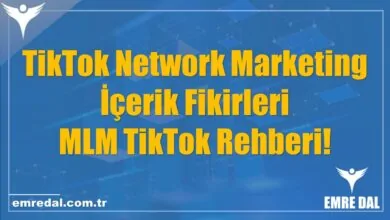 TikTok Network Marketing İçerik Fikirleri – MLM TikTok Rehberi!