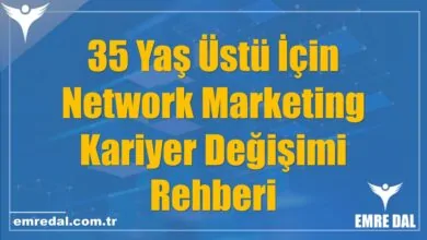 35 Yaş Üstü İçin Network Marketing Kariyer Değişimi Rehberi