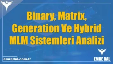 Binary, Matrix, Generation Ve Hybrid MLM Sistemleri Analizi