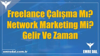Freelance Çalışma Mı? Network Marketing Mi? Gelir Ve Zaman