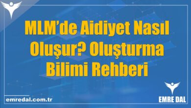 MLM’de Aidiyet Nasıl Oluşur? Oluşturma Bilimi Rehberi