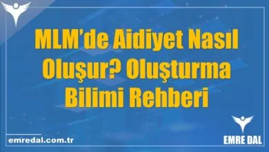 MLM’de Aidiyet Nasıl Oluşur? Oluşturma Bilimi Rehberi