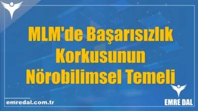 MLM'de Başarısızlık Korkusunun Nörobilimsel Temeli