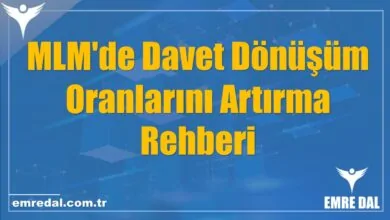MLM'de Davet Dönüşüm Oranlarını Artırma Rehberi