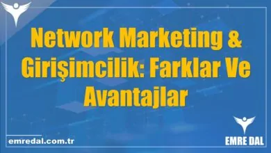 Network Marketing & Girişimcilik: Farklar Ve Avantajlar