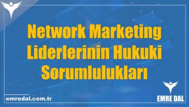 Network Marketing Liderlerinin Hukuki Sorumlulukları