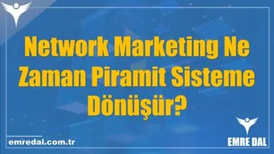 Network Marketing Ne Zaman Piramit Sisteme Dönüşür?