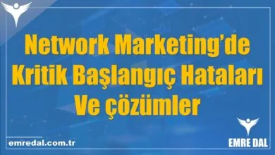 Network Marketing’de Kritik Başlangıç Hataları Ve çözümler
