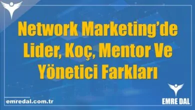 Network Marketing’de Lider, Koç, Mentor Ve Yönetici Farkları