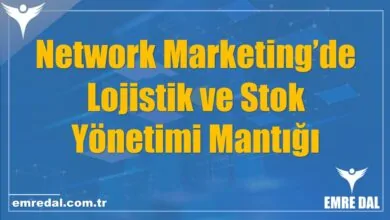 Network Marketing’de Lojistik ve Stok Yönetimi Mantığı