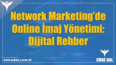 Network Marketing’de Online İmaj Yönetimi: Dijital Rehber
