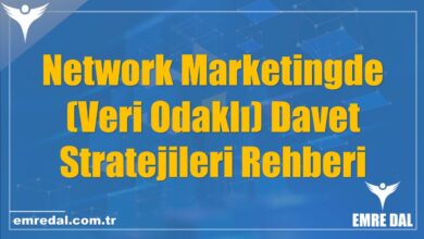 Network Marketingde (Veri Odaklı) Davet Stratejileri Rehberi