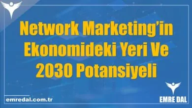 Network Marketing’in Ekonomideki Yeri Ve 2030 Potansiyeli