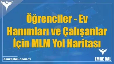 Öğrenciler - Ev Hanımları ve Çalışanlar İçin MLM Yol Haritası