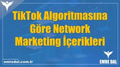 TikTok Algoritmasına Göre Network Marketing İçerikleri