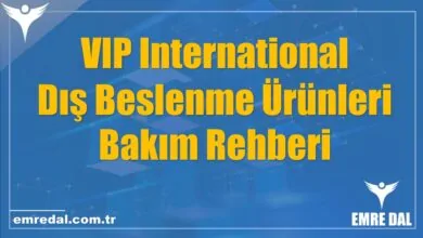 VIP International Dış Beslenme Ürünleri | Bakım Rehberi