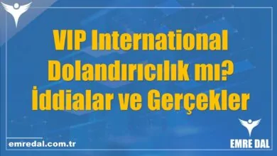 VIP International Dolandırıcılık mı? İddialar ve Gerçekler