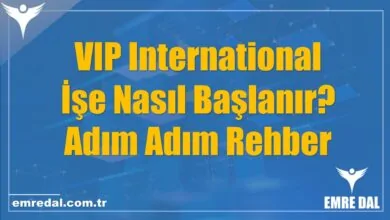 VIP International İşe Nasıl Başlanır? Adım Adım Rehber