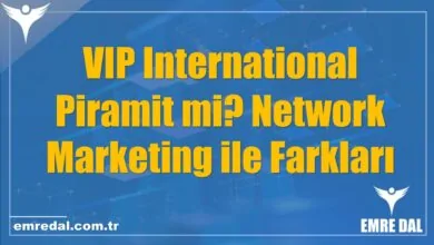 VIP International Piramit mi? Network Marketing ile Farkları