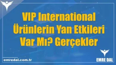 VIP International Ürünlerin Yan Etkileri Var Mı? Gerçekler