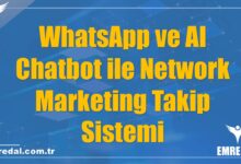 WhatsApp ve AI Chatbot ile Network Marketing Takip Sistemi