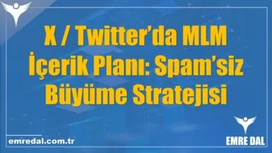 X / Twitter’da MLM İçerik Planı: Spam’siz Büyüme Stratejisi