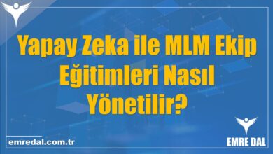 Yapay Zeka ile MLM Ekip Eğitimleri Nasıl Yönetilir?